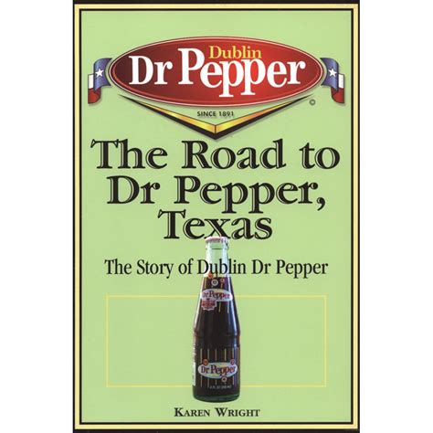 the road to dr pepper texas the story of dublin dr pepper Reader